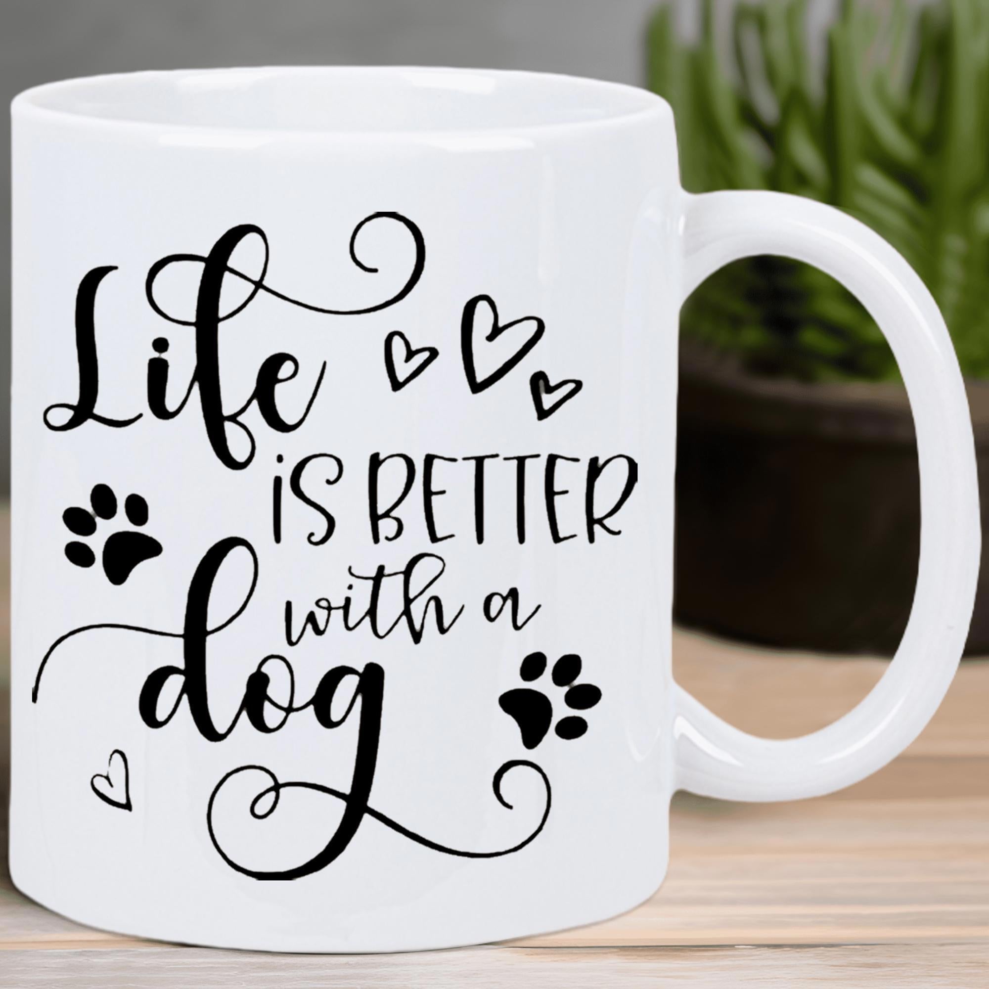 Tailorly White Ceramic 11 oz Mug - Life Is Better With A Dog Elegant Script Calligraphy Surrounded By Hearts And Paws Dog