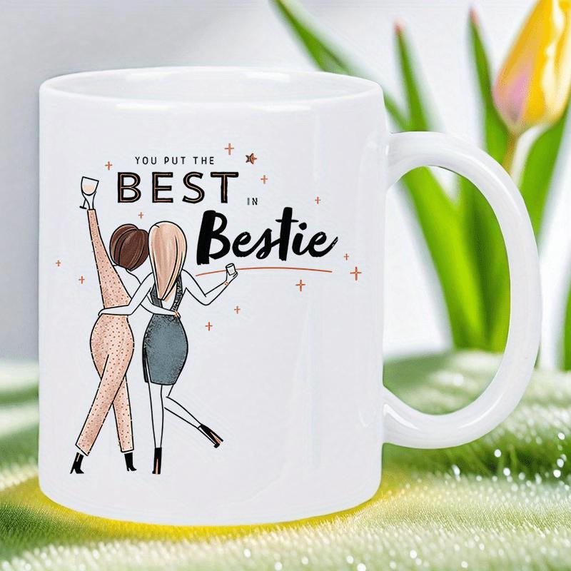 Tailorly White Ceramic 11 oz Mug - You Put The Best In Bestie Two Female Friends Standing Together Celebrating Friendship With Sparkling Stars Background Women