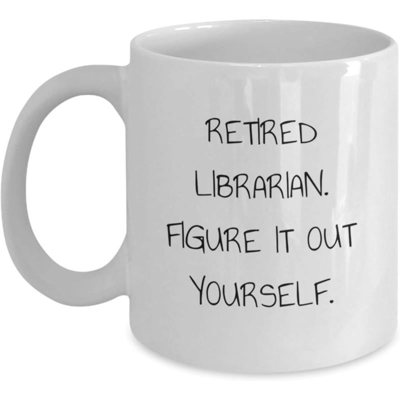 Tailorly White Ceramic 11 oz Mug - Retired Librarian Figure It Out Yourself Clean Glossy Finish White Ceramic Simple Professional Office Drinkware Mug