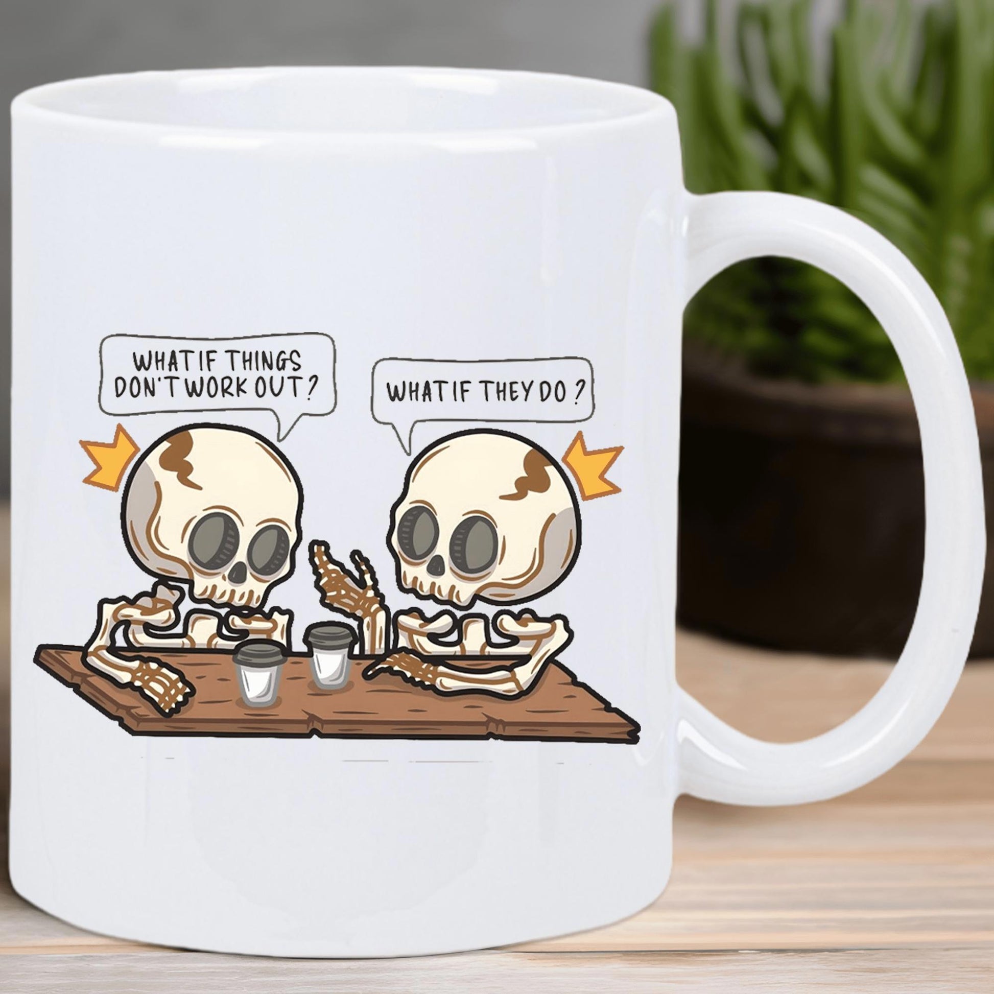 Tailorly White Ceramic 11 oz Mug - What If Things Don't Work Out What If They Do Two Small Skeletons Sitting At Table Drinking Coffee In Comic Style Skeleton