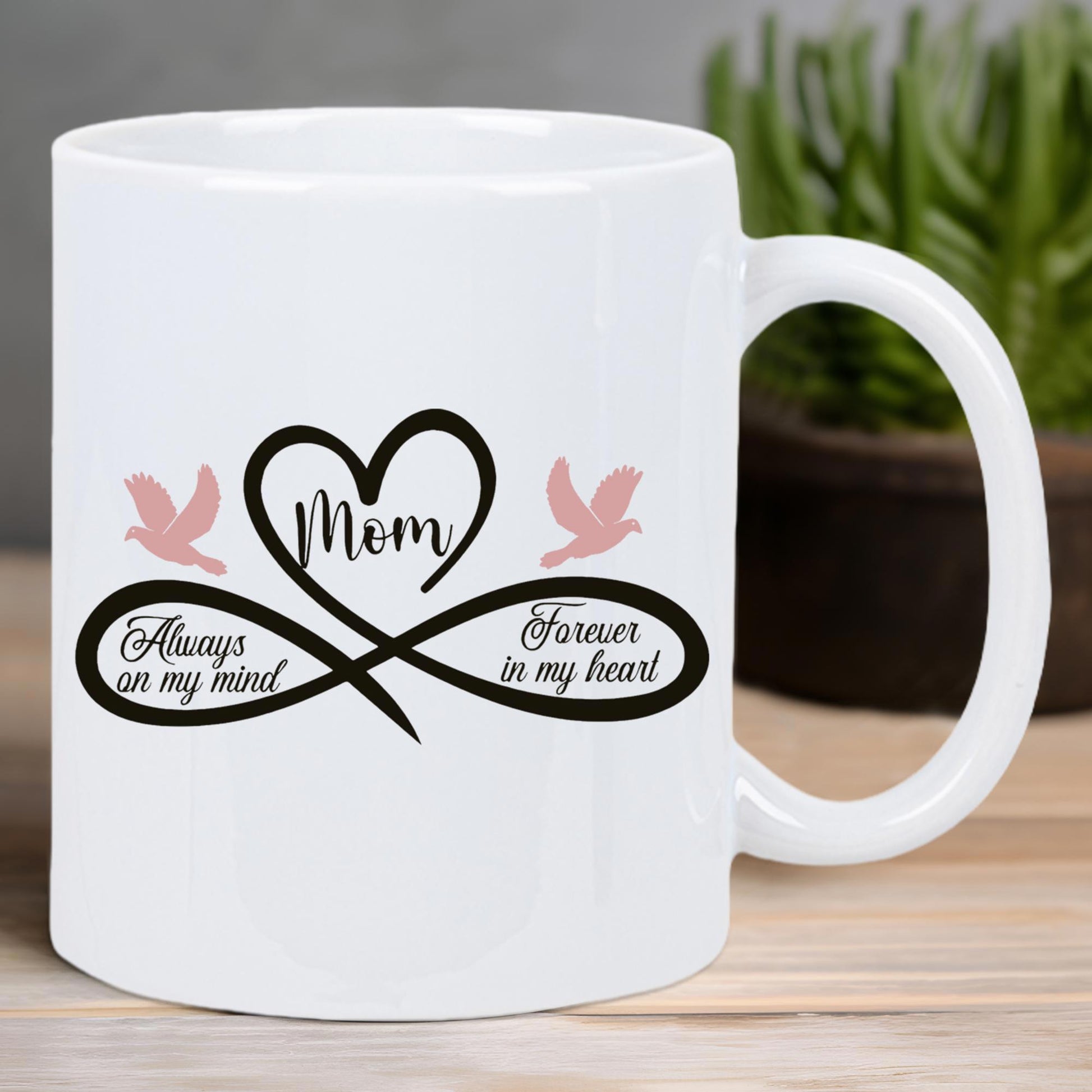 Tailorly White Ceramic 11 oz Mug - Mom Always On My Mind Forever In My Heart Black Infinity Symbol Linked Heart With Pink Flying Doves Mug