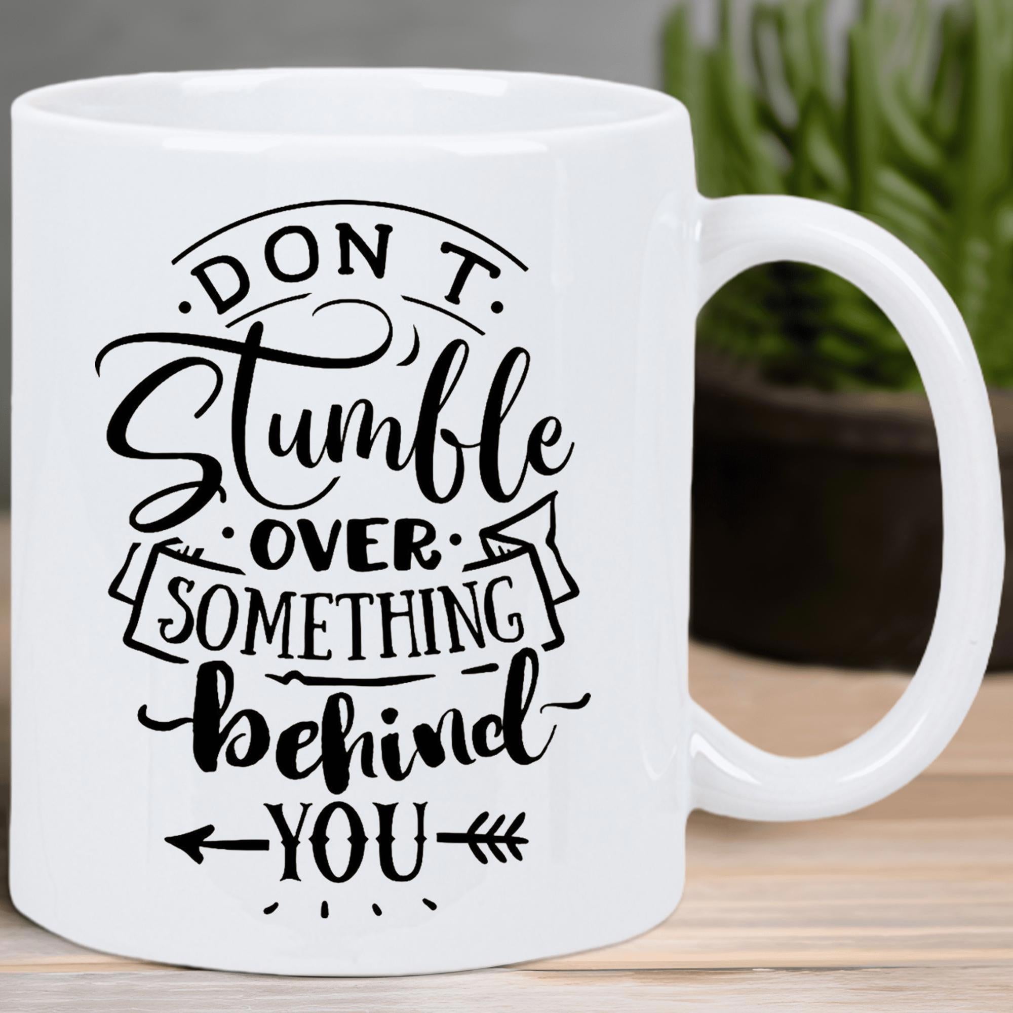 Tailorly White Ceramic 11 oz Mug - Don T Stumble Over Something Behind You Elegant Script Typography With Decorative Ribbon And Stylized Tribal Arrow Mug