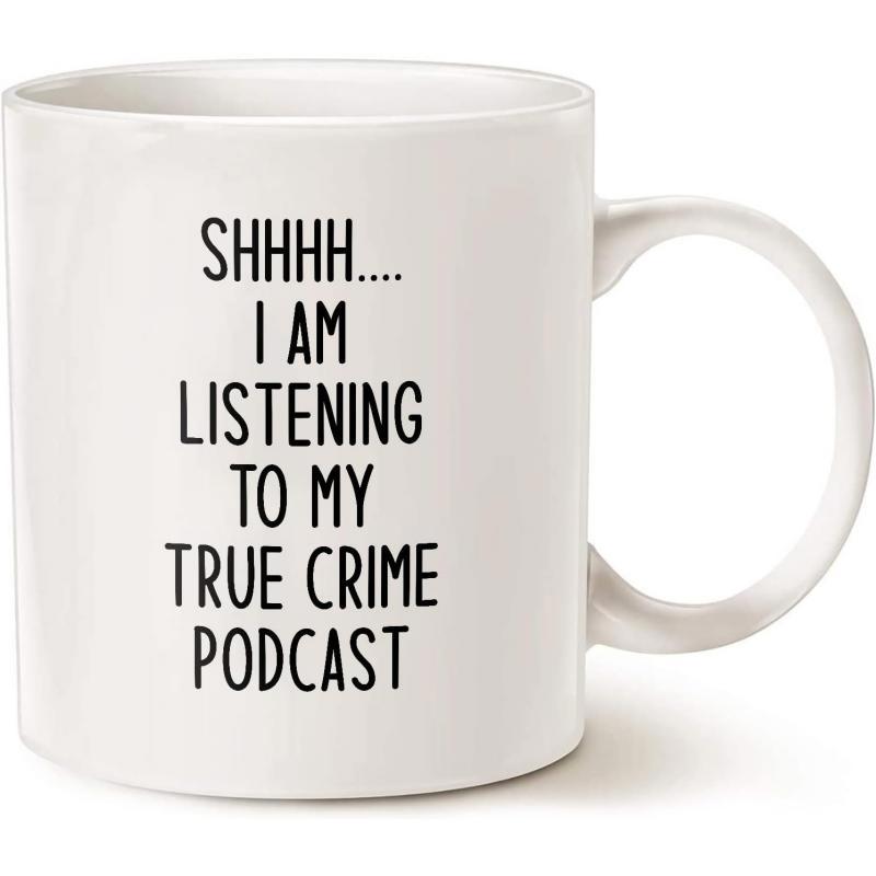 Tailorly White Ceramic 11 oz Mug - Shhhh I Am Listening To My True Crime Podcast Sleek Minimalist Black Lettering Positioned In The Center Of A