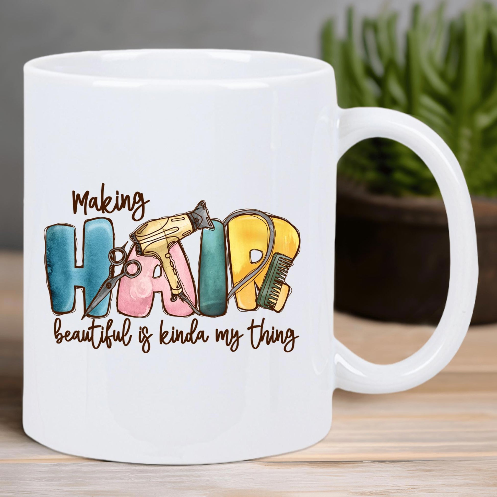 Tailorly White Ceramic 11 oz Mug - Making Hair Beautiful Is Kinda My Thing Colorful Artistic Stylized Watercolor Letters With Professional Barber Scissors And