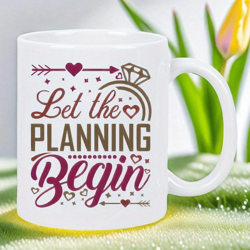 Tailorly White Ceramic 11 oz Mug - Let The Planning Begin Elegant Diamond Ring Surrounded By Delicate Hearts And Decorative Arrows Ring