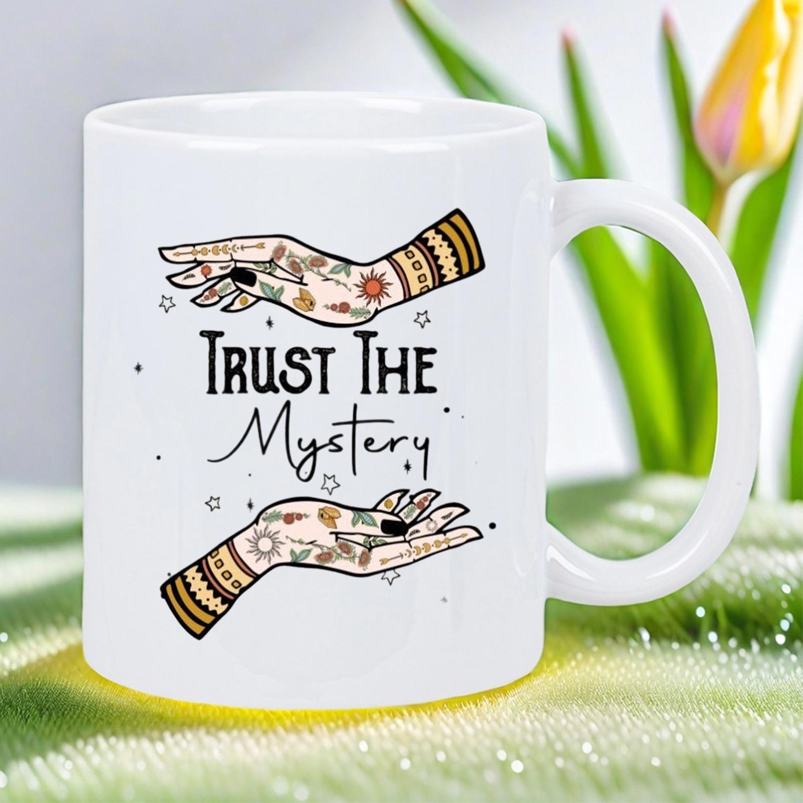 Tailorly White Ceramic 11 oz Mug - Trust The Mystery Ornate Tattooed Hands With Celestial Symbols Floating Among Tiny Stars Hands