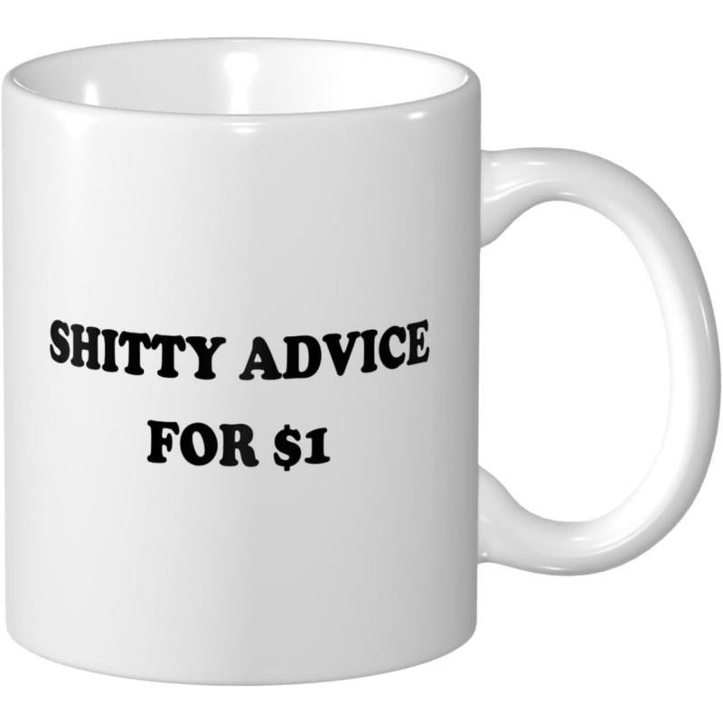 Tailorly White Ceramic 11 oz Mug - Shitty Advice For 1 Simple Bold Typography On Polished White Ceramic Body Mug