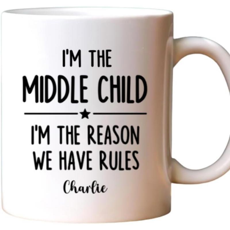 Tailorly White Ceramic 11 oz Mug - Im The Middle Child Im The Reason We Have Rules Charlie Minimalist Black Typography And Star Design On