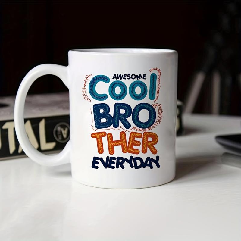 Tailorly White Ceramic 11 oz Mug - Awesome Cool Brother Everyday Vibrant Colorful Playful Bubble Typography Arranged In A Stacked Vertical Design