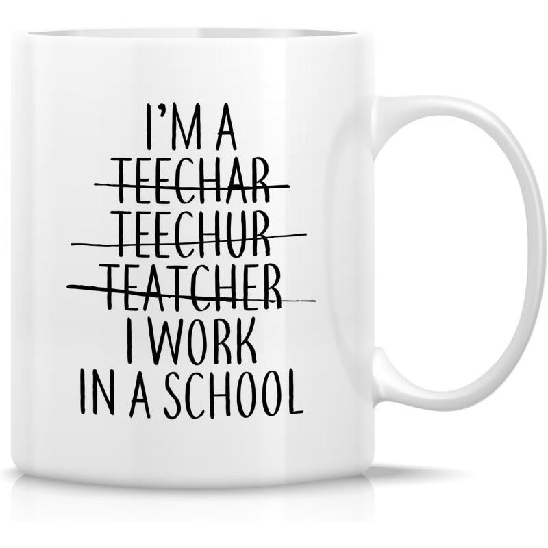 Tailorly White Ceramic 11 oz Mug - I'm A Teechar Teechur Teatcher I Work In A School Clean White Ceramic Finish With Simple Black Typography Minimalist Design Mug