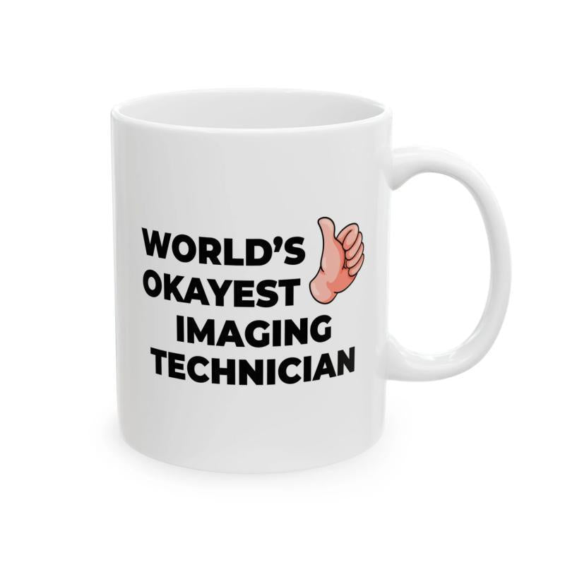 Tailorly White Ceramic 11 oz Mug - Worlds Okayest Imaging Technician Simple Cartoon Style Hand Giving A Positive Thumbs Up Hand