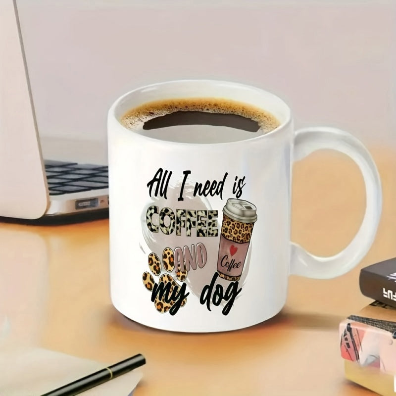 Tailorly White Ceramic 11 oz Mug - All I Need Is Coffee And My Dog Leopard Print Paw Pattern Beside A Decorative Coffee Mug