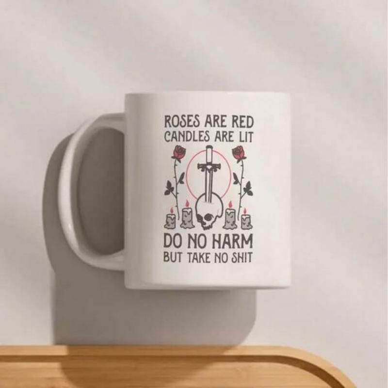 Tailorly White Ceramic 11 oz Mug - Roses Are Red Candles Are Lit Do No Harm But Take No Shit Mystic Sword Piercing Through A Skull Surrounded By Blooming Roses And