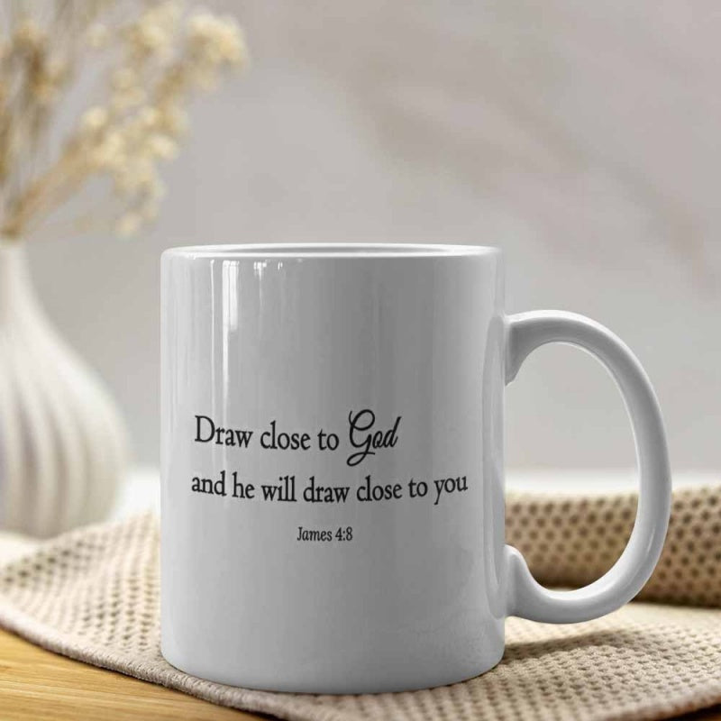 Tailorly White Ceramic 11 oz Mug - Draw Close To God And He Will Draw Close To You James 4 8 Minimalist Black Script Text On A Clean White Glossy Surface Mug