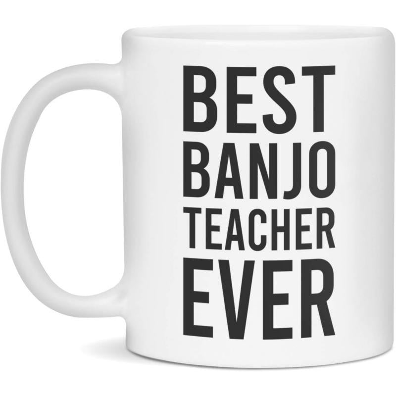Tailorly White Ceramic 11 oz Mug - Best Banjo Teacher Ever Minimalist Bold Black Typography Styled With Clean Modern Vertical Alignment Mug