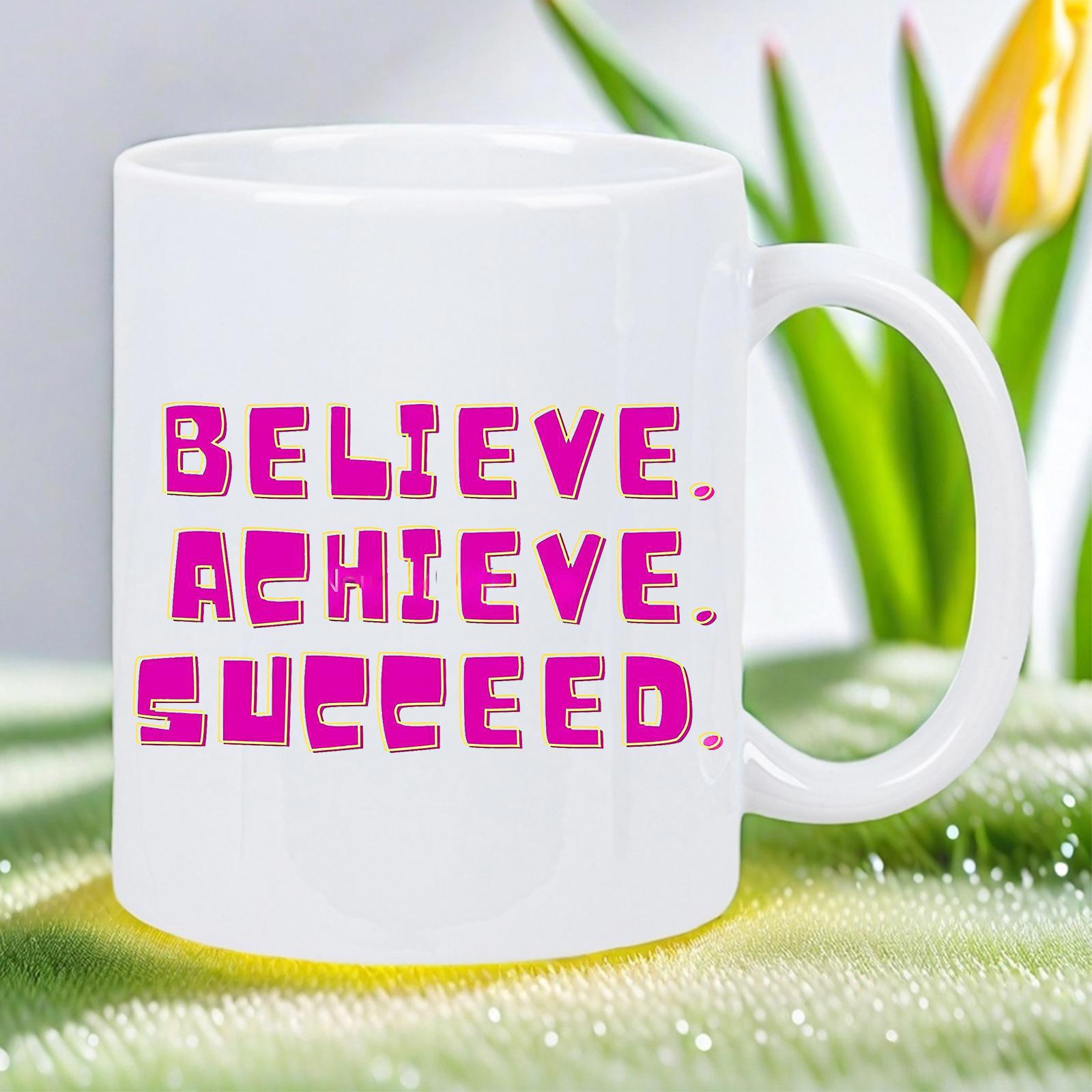 Tailorly White Ceramic 11 oz Mug - Believe Achieve Succeed Bold Pink Block Lettering Displaying A Motivational Message Ceramic Mug