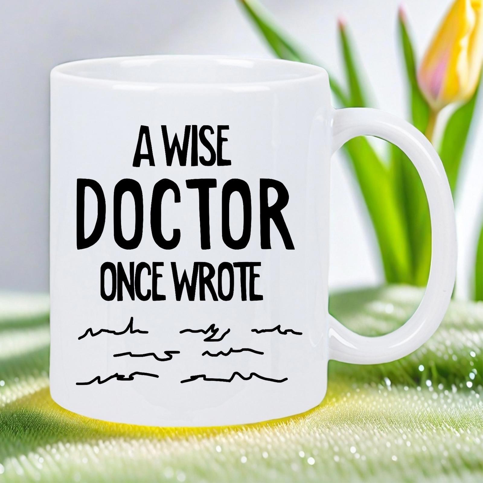 Tailorly White Ceramic 11 oz Mug - A Wise Doctor Once Wrote Minimalist Black Scribbled Lines Imitating Messy Medical Handwriting On Surface Mug