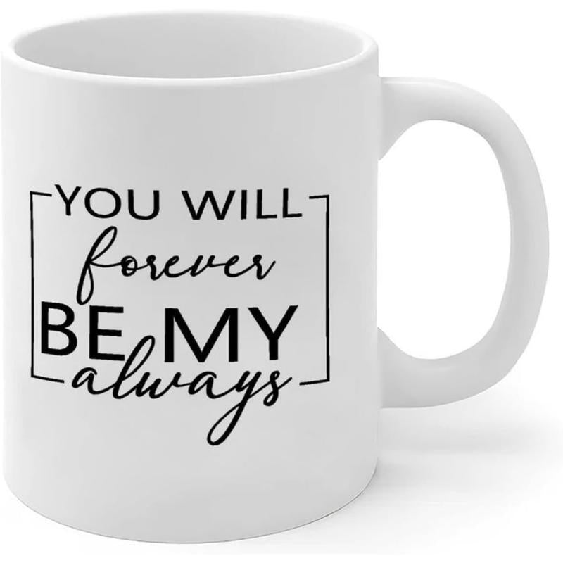 Tailorly White Ceramic 11 oz Mug - You Will Forever Be My Always Minimalist Black Decorative Corner Frame Set On Smooth