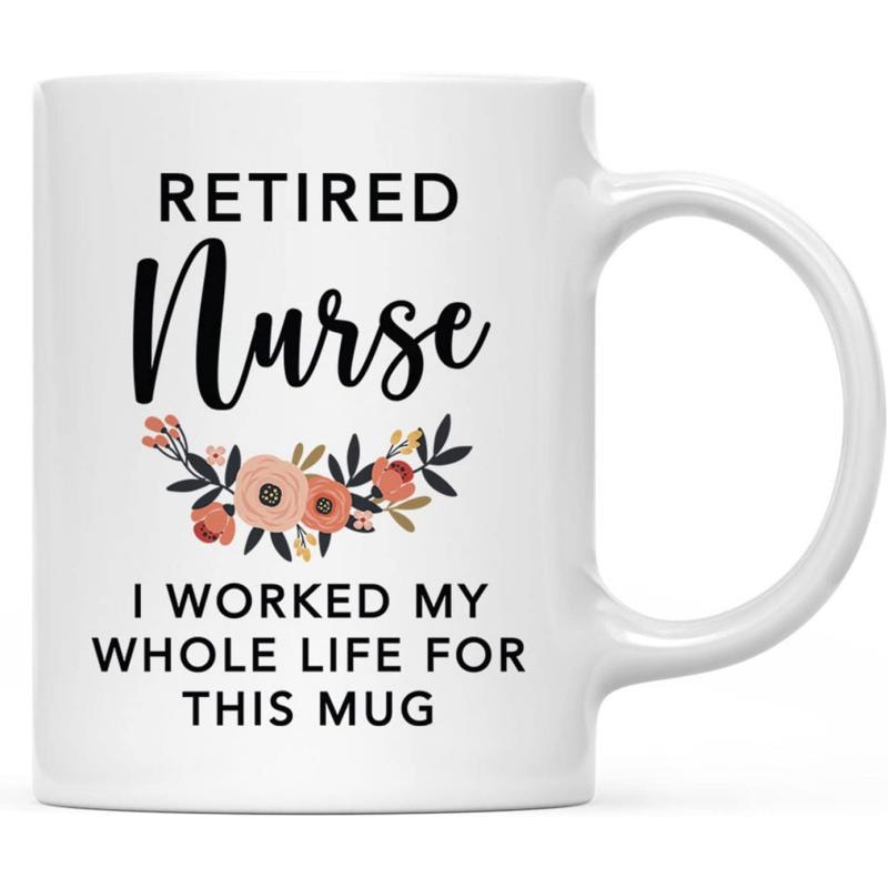 Tailorly White Ceramic 11 oz Mug - Retired Nurse I Worked My Whole Life For This Mug Elegant Colorful Blooming Flowers With Delicate Leaves Arranged In Artistic