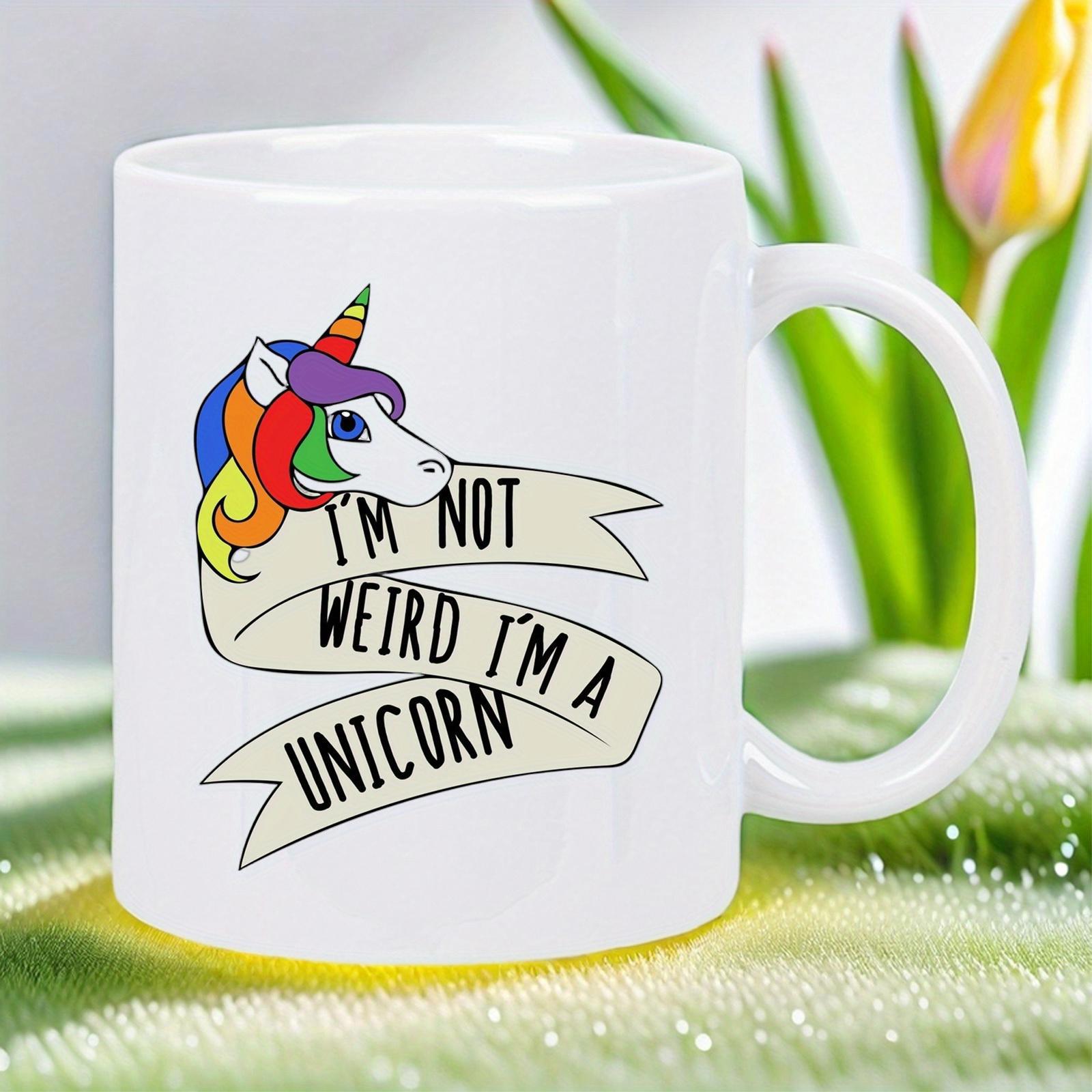 Tailorly White Ceramic 11 oz Mug - I'm Not Weird I'm A Unicorn Rainbow Hair Magical Creature With Striped Horn And Flowing Banner Unicorn