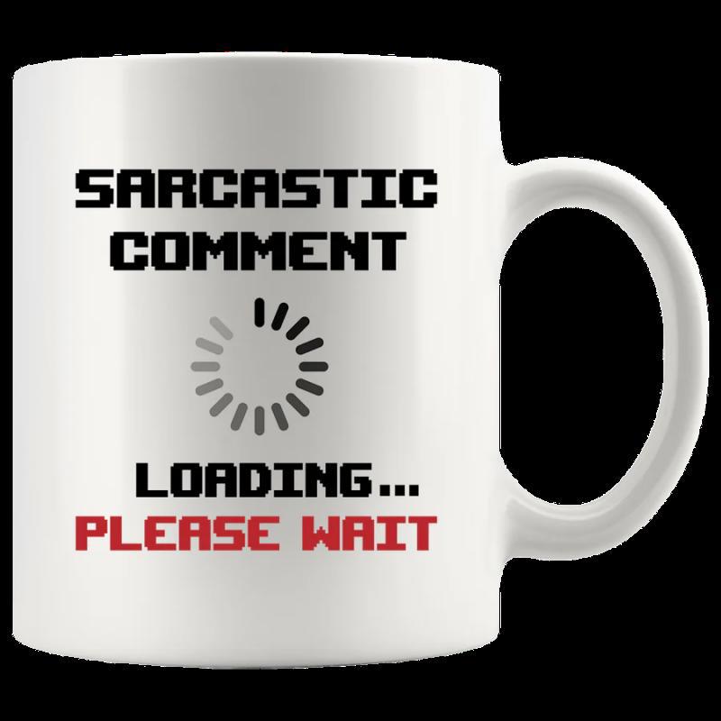 Tailorly White Ceramic 11 oz Mug - Sarcastic Comment Loading Please Wait Circular Loading Progress Icon Centered On A