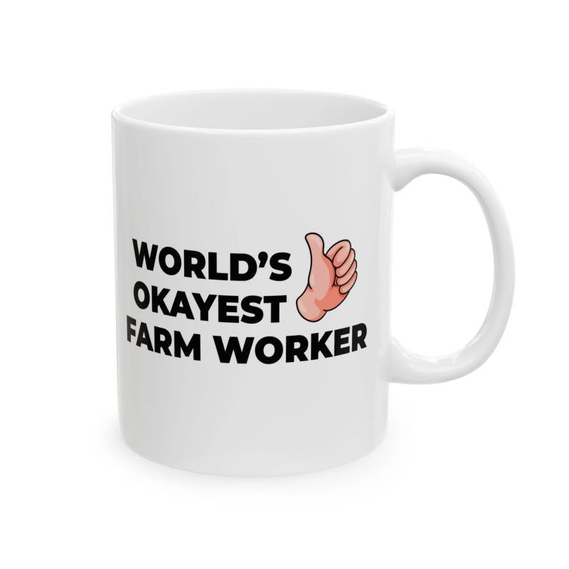 Tailorly White Ceramic 11 oz Mug - Worlds Okayest Farm Worker Simple Minimalist Cartoon Illustration Of A Positive Giving Thumbs Up Hand