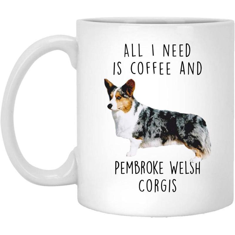 Tailorly White Ceramic 11 oz Mug - All I Need Is Coffee And Pembroke Welsh Corgis Adorable Blue Merle Dog Standing Gracefully On White Corgi