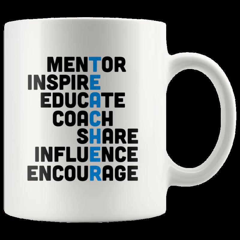 Tailorly White Ceramic 11 oz Mug - Mentor Inspire Educate Coach Share Influence Encourage Teacher Plain With Bold Black And Blue Letters Mug