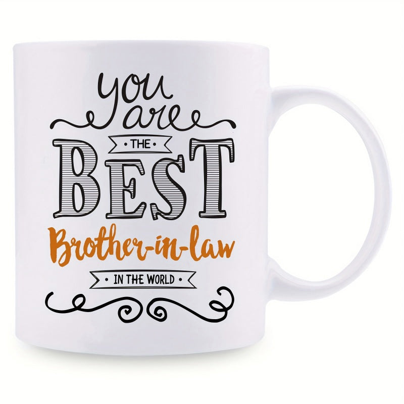 Tailorly White Ceramic 11 oz Mug - You Are The Best Brother In Law In The World Elegant Swirls And Bold Artistic Lettering Design Style Typography