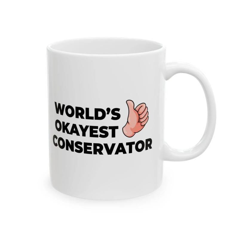 Tailorly White Ceramic 11 oz Mug - World's Okayest Conservator Cartoon Hand Giving Thumbs Up Next To Bold Sans Font Mug