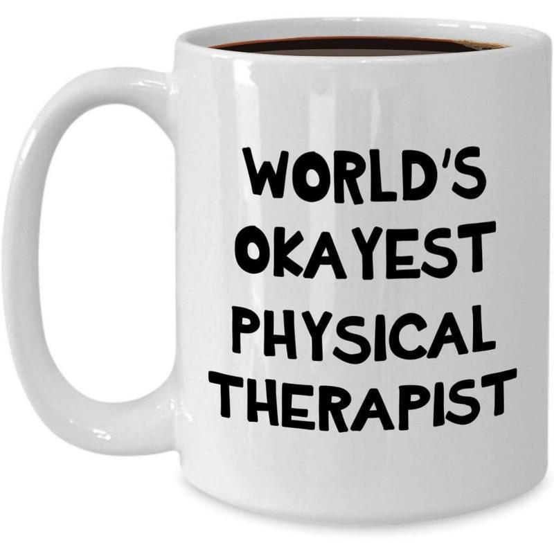 Tailorly White Ceramic 11 oz Mug - Worlds Okayest Physical Therapist Bold Black Typography Printed On A Polished White Surface Mug