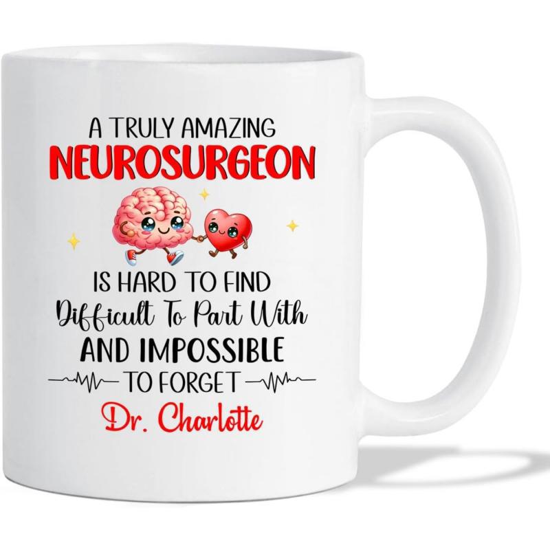 Tailorly White Ceramic 11 oz Mug - A Truly Amazing Neurosurgeon Is Hard To Find Difficult To Part With And Impossible To Forget Dr Charlotte Smiling Pink Brain And