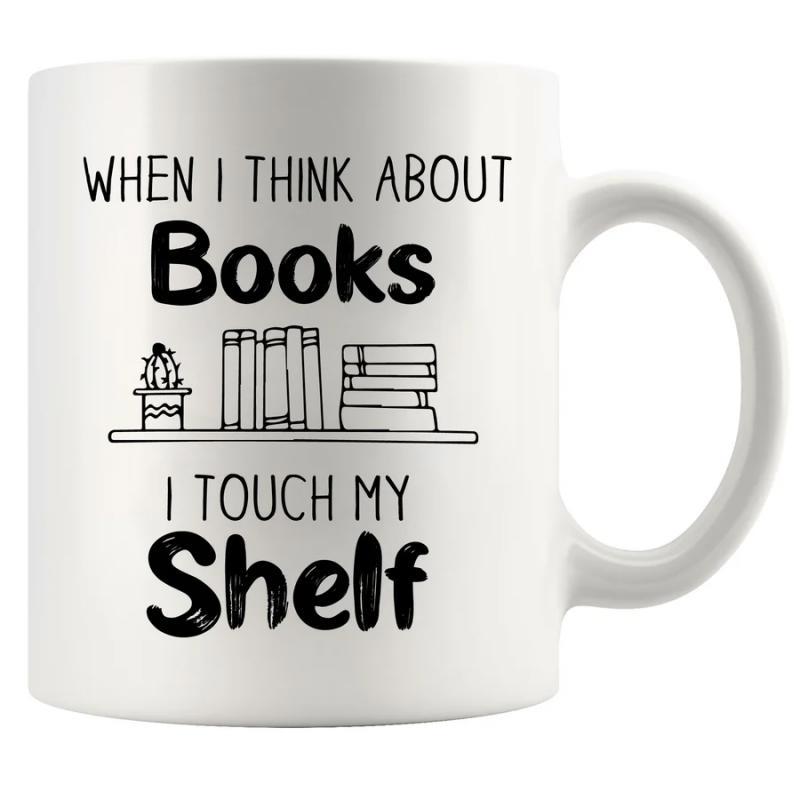 Tailorly White Ceramic 11 oz Mug - When I Think About Books I Touch My Shelf Simple Hand Drawn Books And Potted Plant Standing On Horizontal Line Shelf