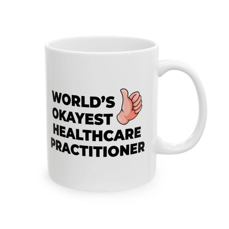 Tailorly White Ceramic 11 oz Mug - Worlds Okayest Healthcare Practitioner Simple Minimalist Cartoon Hand Illustration Showing A Positive Thumbs Up Sign Hand