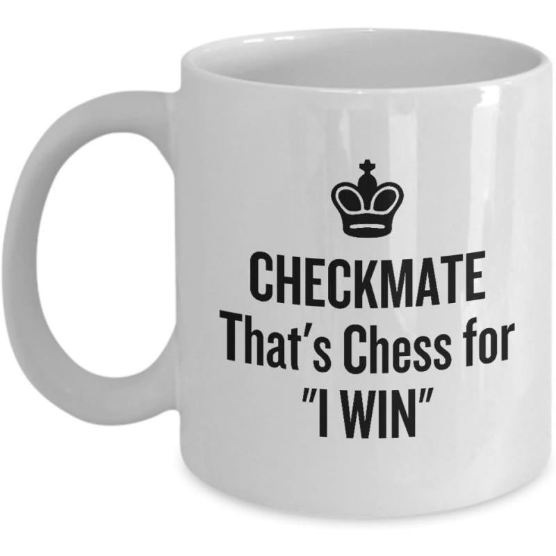 Tailorly White Ceramic 11 oz Mug - Checkmate That Is Chess For I Win Minimalist Black Crown Icon Above Bold Stacked Modern Typography Chess