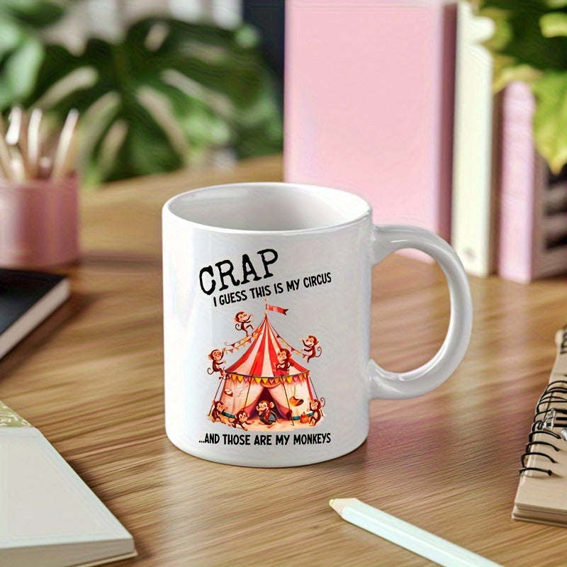 Tailorly White Ceramic 11 oz Mug - Crap I Guess This Is My Circus And Those Are My Monkeys Playful Little Monkeys Climbing Around A Classic Red Striped Tent