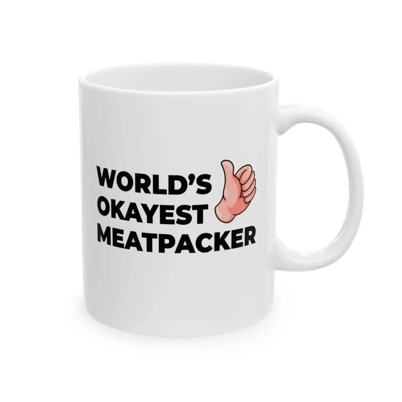 Tailorly White Ceramic 11 oz Mug - Worlds Okayest Meatpacker Bold Simple Cartoon Drawing Of Thumbs Up Gesture Hand