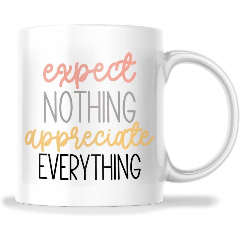 Tailorly White Ceramic 11 oz Mug - Expect Nothing Appreciate Everything Minimalist Modern Typography Featuring Inspirational Motivational Words On Clean