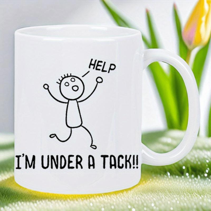 Tailorly White Ceramic 11 oz Mug - Help Im Under A Tack Simple Line Drawing Running In Panic From Imaginary Danger Character