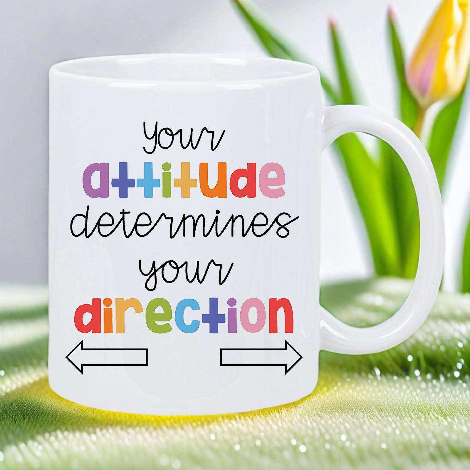Tailorly White Ceramic 11 oz Mug - Your Attitude Determines Your Direction Colorful Bold Lettering With Simple Minimalist Line Drawing Arrows Mug