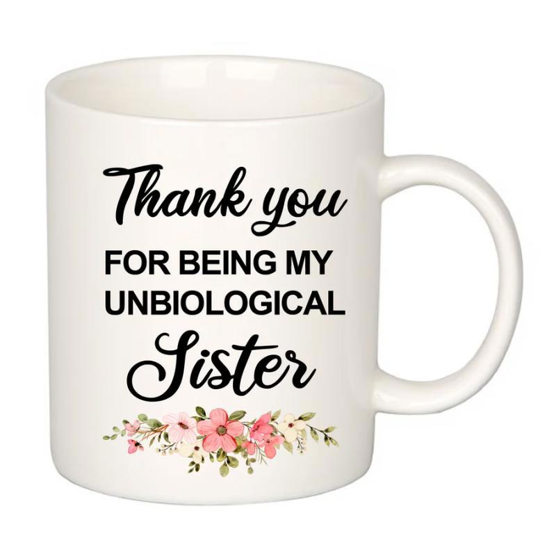 Tailorly White Ceramic 11 oz Mug - Thank You For Being My Unbiological Sister Heartwarming Hand Painted Watercolor Pink Blossoms Beneath Sentimental Quote Mug
