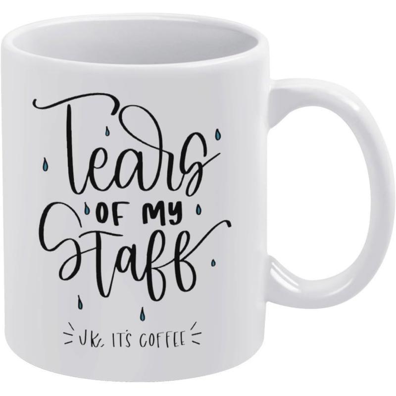 Tailorly White Ceramic 11 oz Mug - Tears Of My Staff Jk Its Coffee Elegant Hand Lettered Black Script With Minimalist Decorative Accent Marks Mug