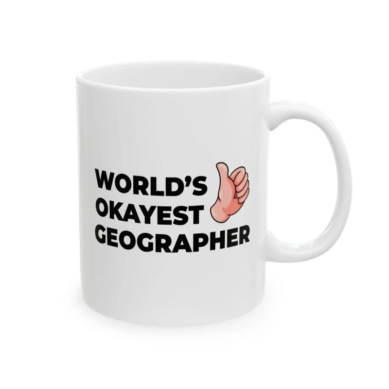 Tailorly White Ceramic 11 oz Mug - Worlds Okayest Geographer Simple Cartoon Illustration Of A Friendly Thumbs Up Gesture Hand