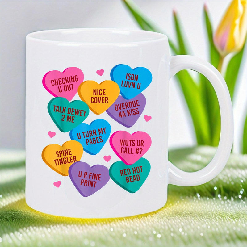 Tailorly White Ceramic 11 oz Mug - Checking U Out Nice Cover Im Lovin U Talk Dewey 2 Me Overdue As Kiss U Turn My Pages Spine Tingler U R Fine Print Red Hot Read