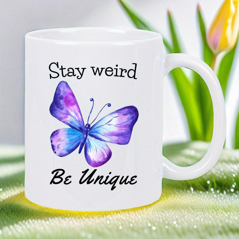 Tailorly White Ceramic 11 oz Mug - Stay Weird Be Unique Vibrant Purple And Blue Watercolor Wings Fluttering Among Delicate Garden Breezes Butterfly