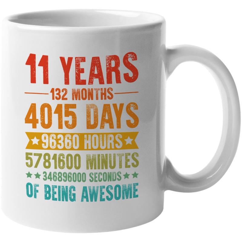 Tailorly White Ceramic 11 oz Mug - 11 Years 132 Months 4015 Days 96360 Hours 5781600 Minutes 346896000 Seconds Of Being Awesome Distressed Retro Colors With