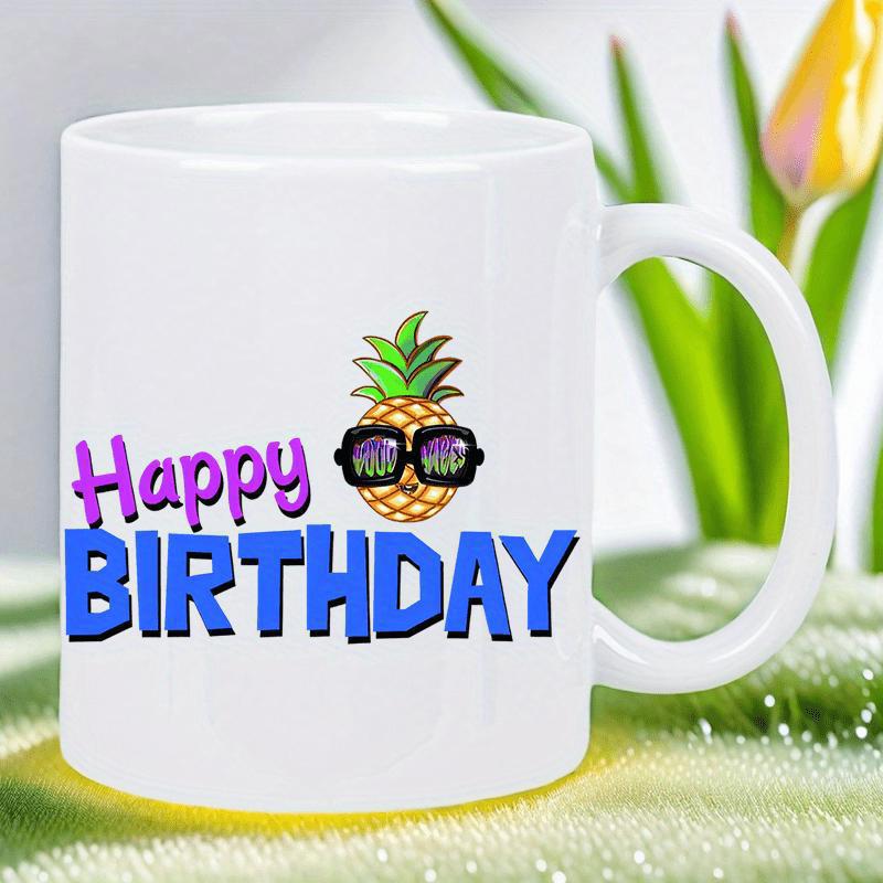 Tailorly White Ceramic 11 oz Mug - Happy Birthday Vibrant Tropical Fruit Wearing Trendy Dark Sunglasses On Sunny Day Pineapple