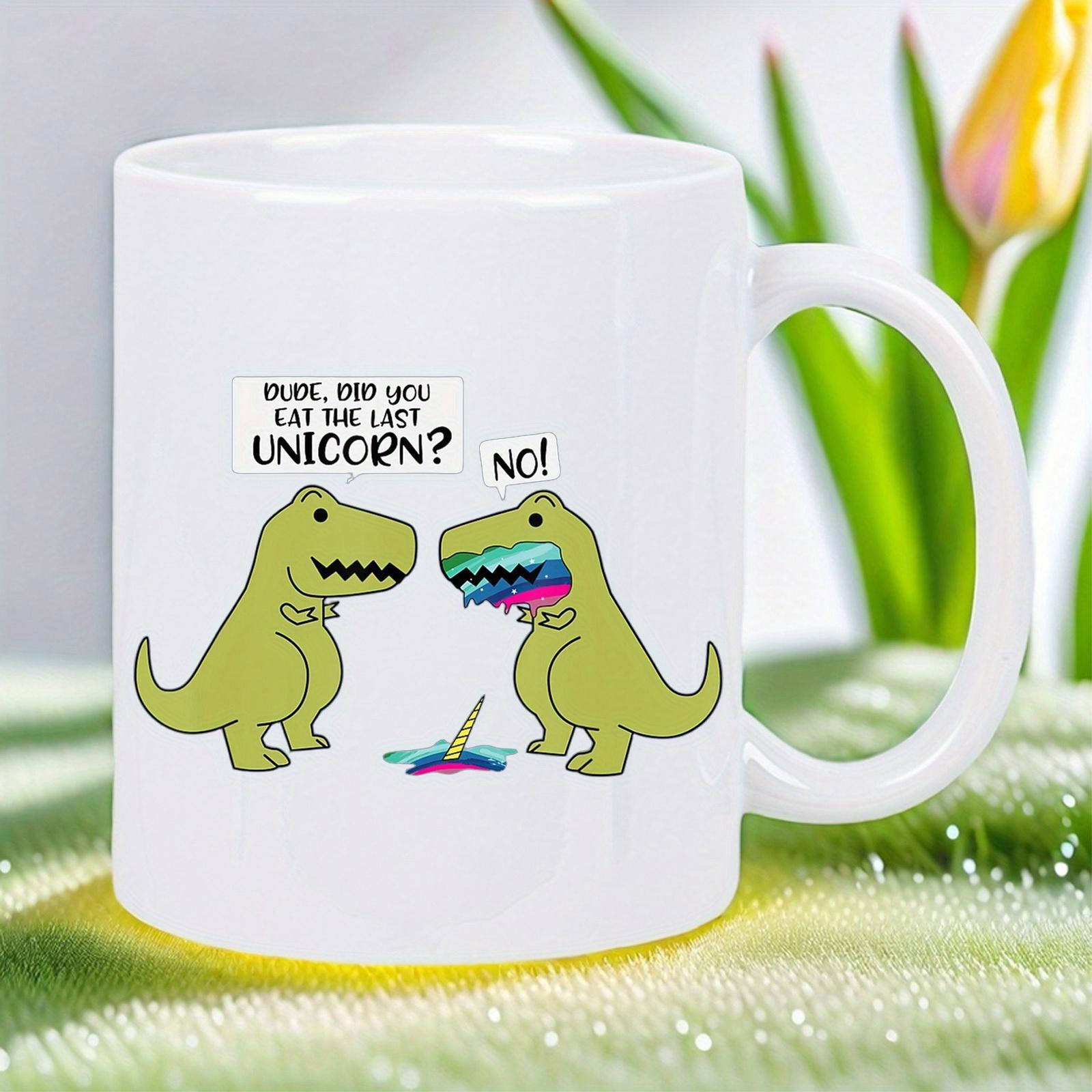 Tailorly White Ceramic 11 oz Mug - Dude Did You Eat The Last Unicorn No Playful Cartoon Green Dinosaurs Standing Together With Vibrant Rainbow Residue And Magical