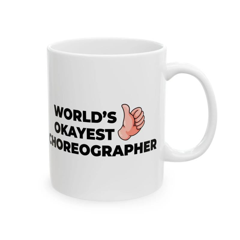 Tailorly White Ceramic 11 oz Mug - Worlds Okayest Choreographer Cartoonish Pink Hand Design With Thumbs Up Gesture In Simple Style Hand