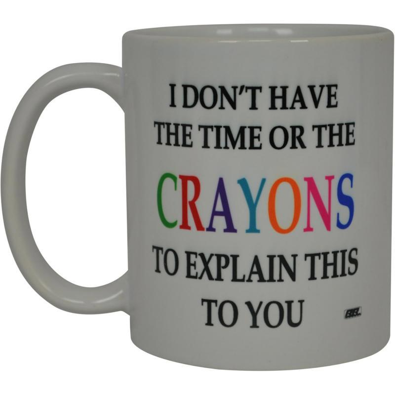 Tailorly White Ceramic 11 oz Mug - I Don't Have The Time Or The Crayons To Explain This To You Minimalist Ceramic Vessel Featuring Bold Colorful Text Centered On